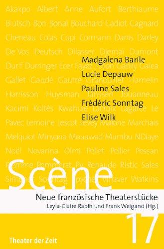 SCÈNE 17: Neue französische Theaterstücke