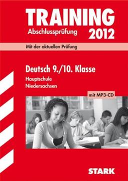 Training Abschlussprüfung Hauptschule Niedersachsen; Deutsch 9. / 10. Klasse mit MP3-CD 2012; Mit der aktuellen Prüfung mit herausnehmbarem Lösungsheft und Hörverstehenstexten auf MP3-CD