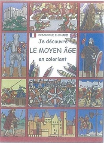 Je découvre le Moyen Age en coloriant