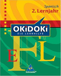 OKiDOKi - Neubearbeitung: OKiDOKi. Spanisch 2. Lernjahr: Die Lernhilfe