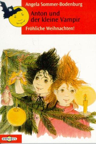 Anton und der kleine Vampir. Fröhliche Weihnachten. ( Ab 8 J.).