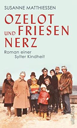 Ozelot und Friesennerz: Roman einer Sylter Kindheit