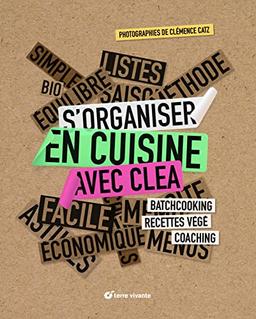 S'organiser en cuisine avec Clea : batchcooking, recettes végé, coaching