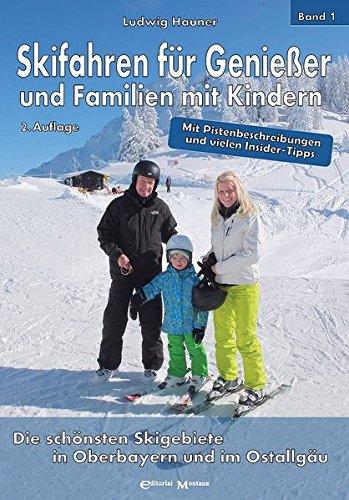 Skifahren für Genießer und Familien mit Kindern: Die schönsten Skigebiete in Oberbayern und im Ostallgäu