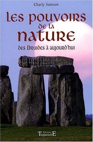 Les pouvoirs de la nature : des druides à aujourd'hui