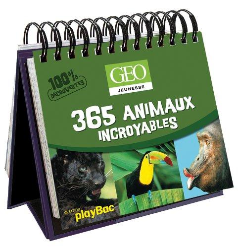 365 animaux incroyables