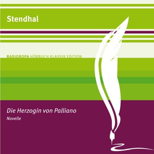 Die Herzogin von Palliano: RADIOROPA Hörbuch Klassik Edition (ungekürzte Lesung)