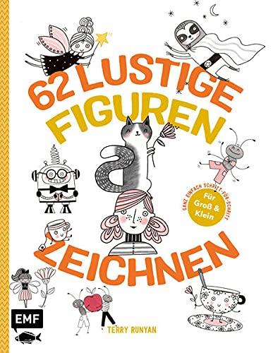 62 lustige Figuren zeichnen – Für Groß und Klein!: Ganz einfach Schritt-für-Schritt – Für Comic-, Cartoon-, Zeichen- und Handlettering-Fans