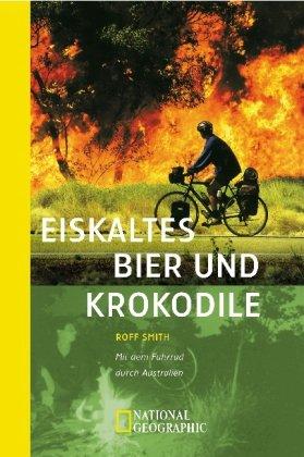 Eiskaltes Bier und Krokodile: Mit dem Fahrrad durch Australien