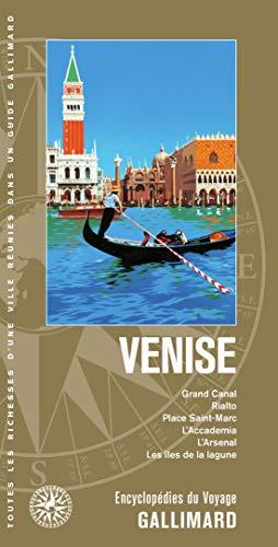 Venise : Grand Canal, Rialto, place Saint-Marc, l'Accademia, l'Arsenal, les îles de la lagune