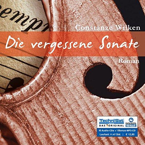 Die vergessene Sonate. 10 Audio-CDs + 1 MP3-CD