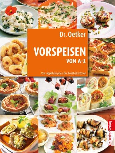 Vorspeisen von A-Z: Von Appetithappen bis Zwiebeltörtchen