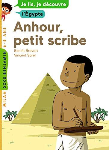 Le rêve d'Anhour : je lis, je découvre l'Egypte ancienne, 6-8 ans