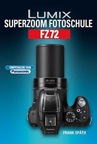 Lumix Superzoom Fotoschule FZ72