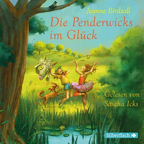 Die Penderwicks 5: Die Penderwicks im Glück: 4 CDs