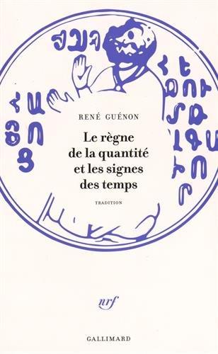 Le règne de la quantité : et les signes des temps