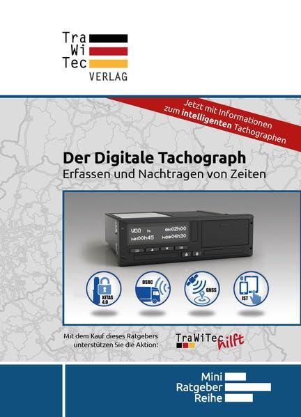 Der Digitale Tachograph: Jetzt mit Informationen zum intelligenten Tachographen (MiniRatgeberReihe)