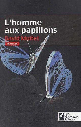 L'homme aux papillons : thriller