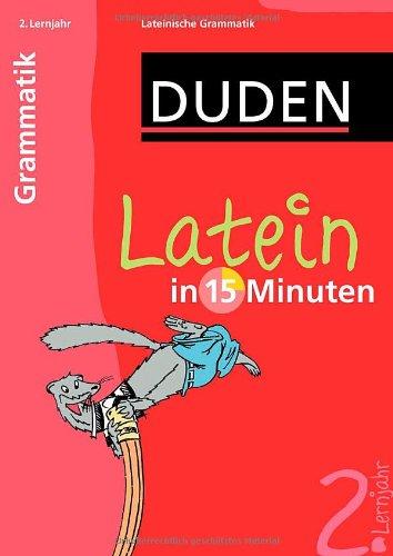 Duden Latein in 15 Minuten. Grammatik 2. Lernjahr