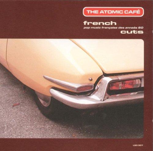 The Atomic Cafe - French Cuts