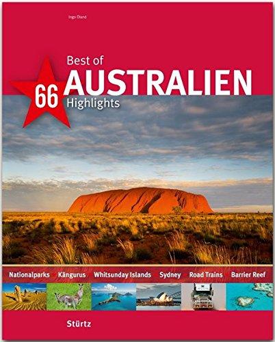 Best of AUSTRALIEN - 66 Highlights: Ein Bildband mit über 180 Bildern auf 140 Seiten - STÜRTZ Verlag