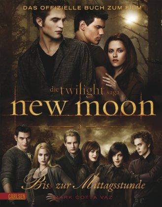 Bella und Edward: Die Twilight Saga: New Moon - Biss zur Mittagsstunde: Das offizielle Buch zum Film