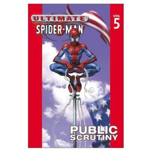 Ultimate Spider-Man, Vol. 5: Public Scrutiny