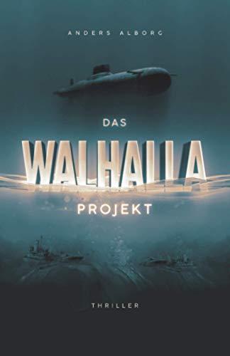 Das Walhalla Projekt: Thriller