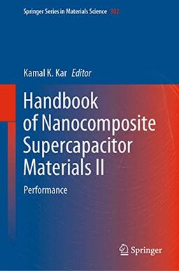 Handbook of Nanocomposite Supercapacitor Materials II: Performance (Springer Series in Materials Science, 302, Band 302)