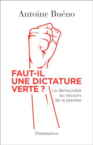 Faut-il une dictature verte ? : la démocratie au secours de la planète