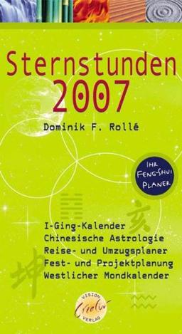 Sternstunden 2007. Ihr Feng-Shui-Planer.