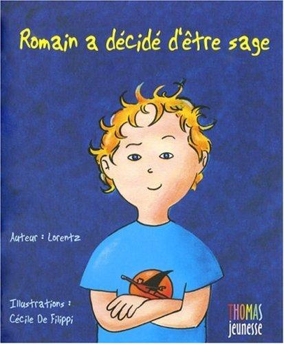 Romain a décidé d'être sage