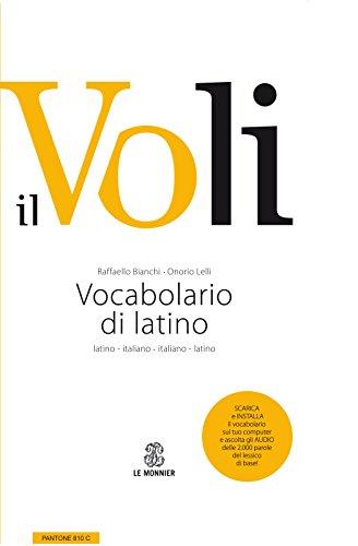 Il Voli. Vocabolario di latino. Latino-italiano, italiano-latino. Con schede grammaticali-Vademecum del latinista