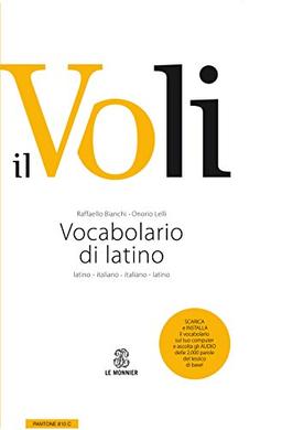 Il Voli. Vocabolario di latino. Latino-italiano, italiano-latino. Con schede grammaticali-Vademecum del latinista