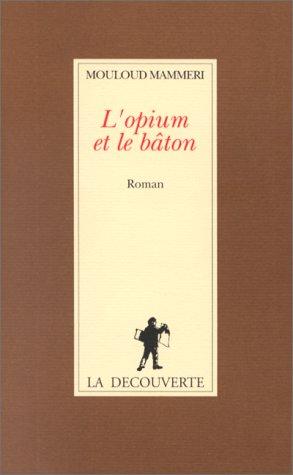 L'Opium et le bâton