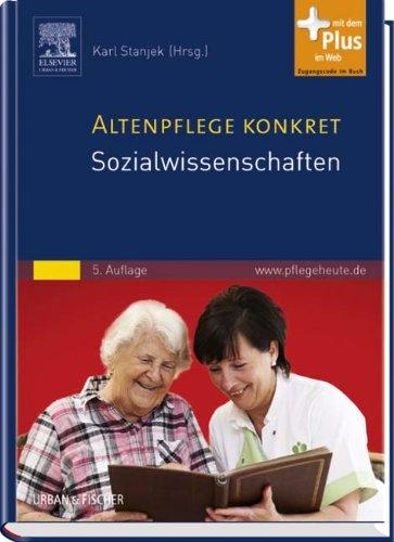 Altenpflege konkret Sozialwissenschaften: mit www.pflegeheute.de-Zugang