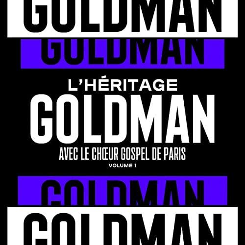 L’héritage Goldman, Vol. 1 & Le Chœur Gospel de Paris