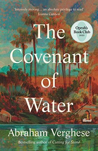 The Covenant of Water: An Oprah’s Book Club Selection