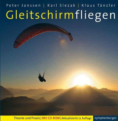 Gleitschirmfliegen: Theorie und Praxis; 17. Aufl