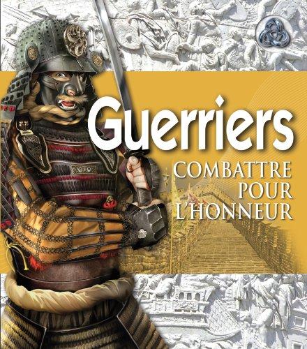 Guerriers : combattre pour l'honneur