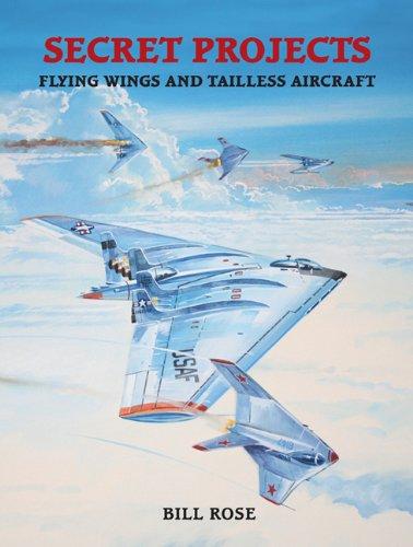 Flying Wings and Tailless Aircraft (Secret Projects)