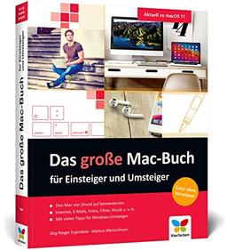 Das große Mac-Buch für Einsteiger und Umsteiger: aktuell zu macOS 11 Big Sur. Geeignet für alle Mac-Modelle inkl. iMac, Mac mini und MacBook: aktuell ... Mac-Modelle inkl. iMac, Mac mini und MacBook