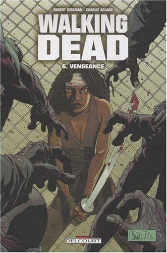 Walking dead. Vol. 6. Vengeance