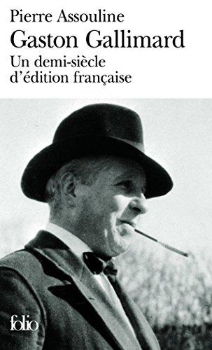 Gaston Gallimard : un demi-siècle d'édition française