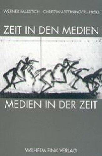 Zeit in den Medien - Medien in der Zeit