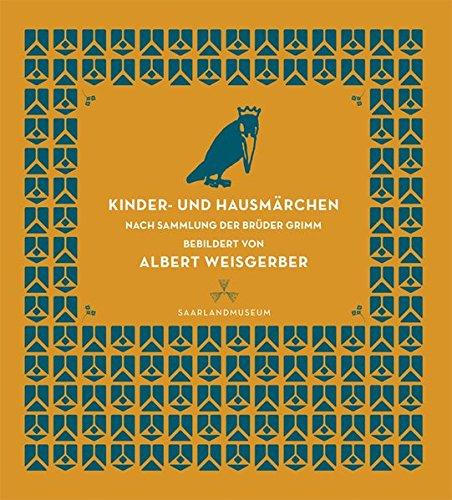 Kinder- und Hausmärchen: nach Sammlung der Brüder Grimm, bebildert von Albert Weisgerber