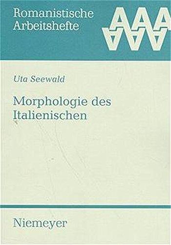 Morphologie des Italienischen (Romanistische Arbeitshefte, Band 39)