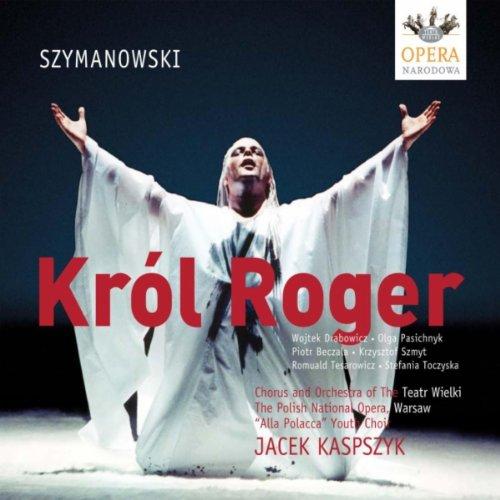 Szymanowski - Król Roger (King Roger )