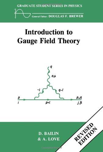 Introduction to Gauge Field Theory (Revised Edition) (Graduate Student Series in Physics)