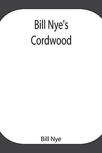 Bill Nye's Cordwood